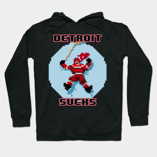 Detroit Sucks NHL94 Hoodie by Madhouse Chicago Hockey Podcast